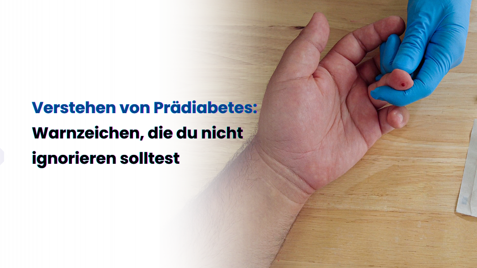Verstehen von Prädiabetes: Warnzeichen, die du nicht ignorieren solltest
